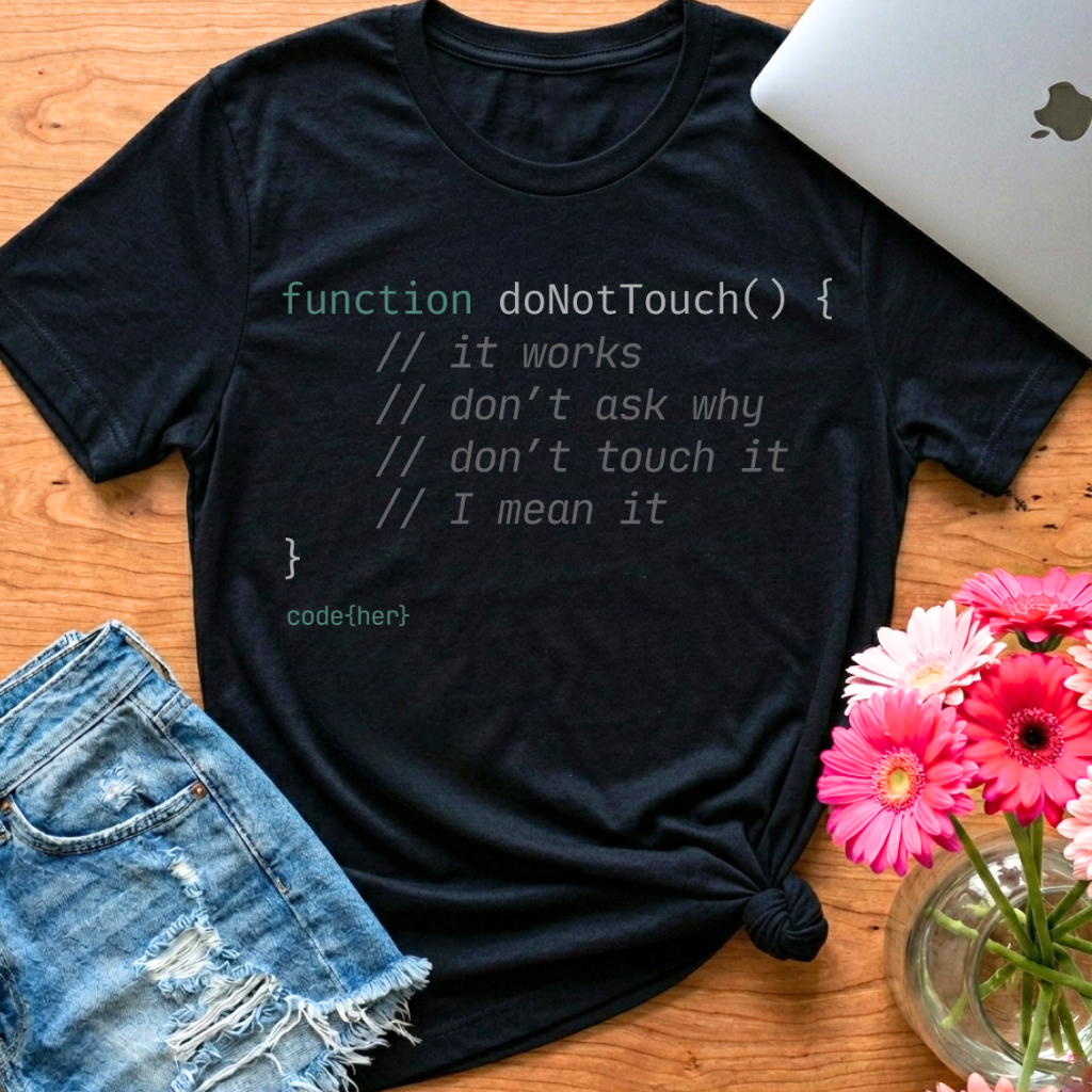 Do Not Touch — JavaScript T-Shirt for Women in Tech | code{her}
