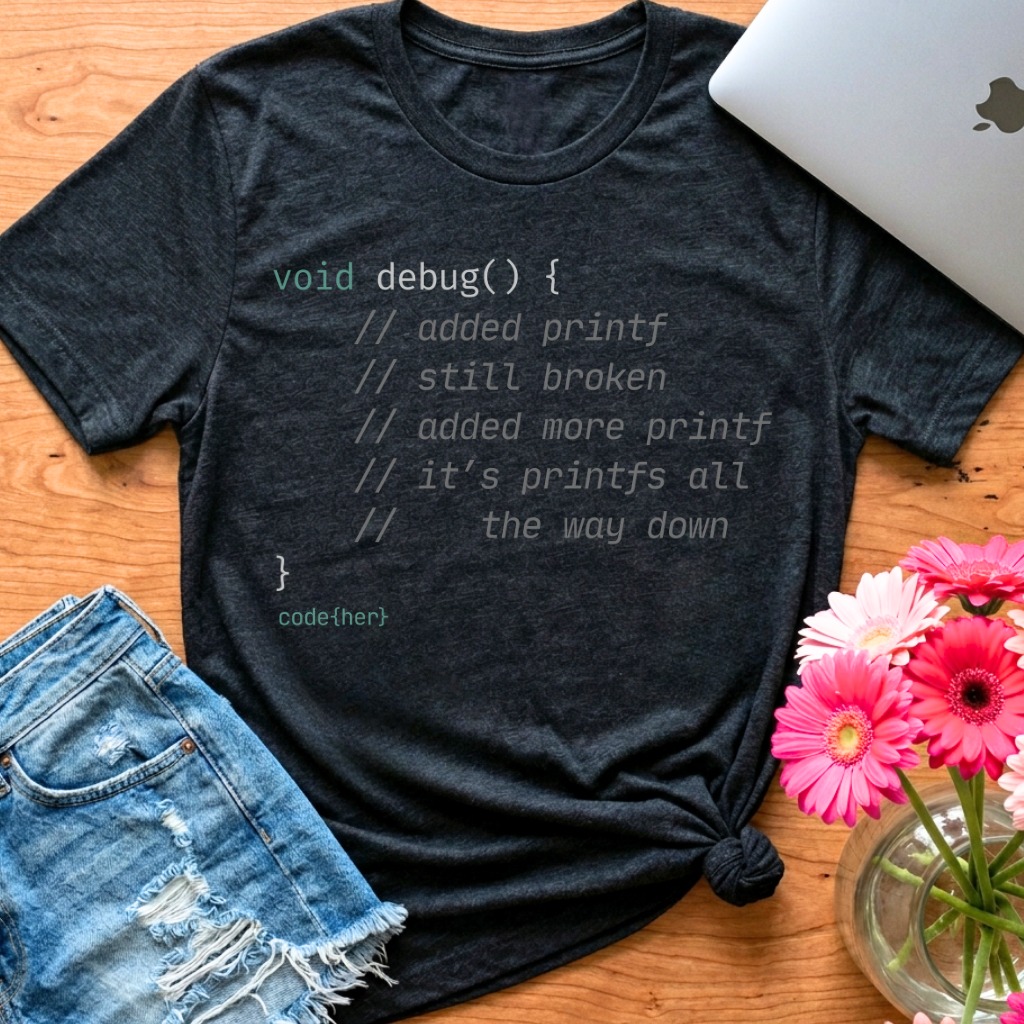 Debug — C T-Shirt for Women in Tech | code{her}